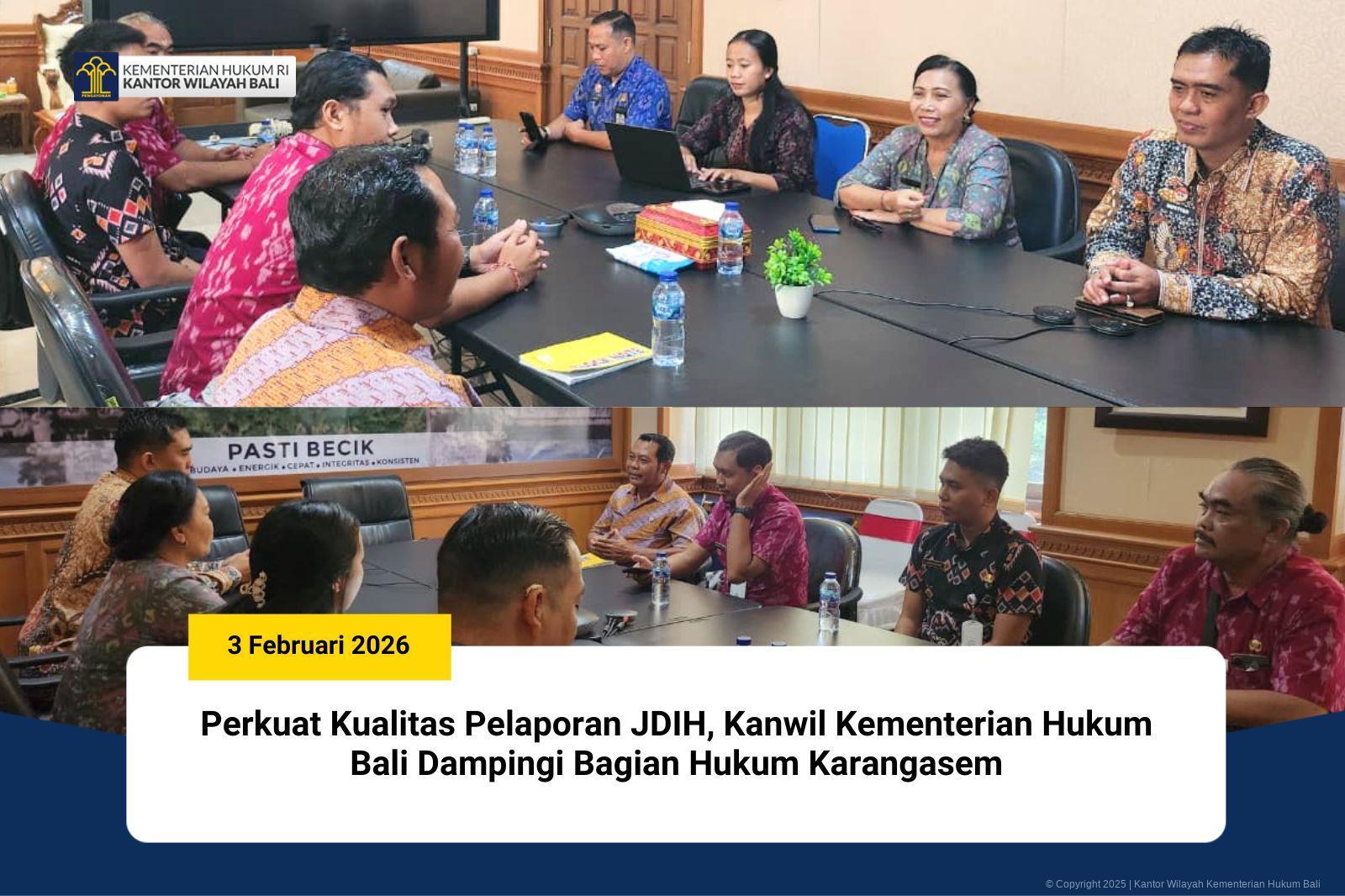 Perkuat Kualitas Pelaporan JDIH, Kanwil Kementerian Hukum Bali Dampingi Bagian Hukum Karangasem