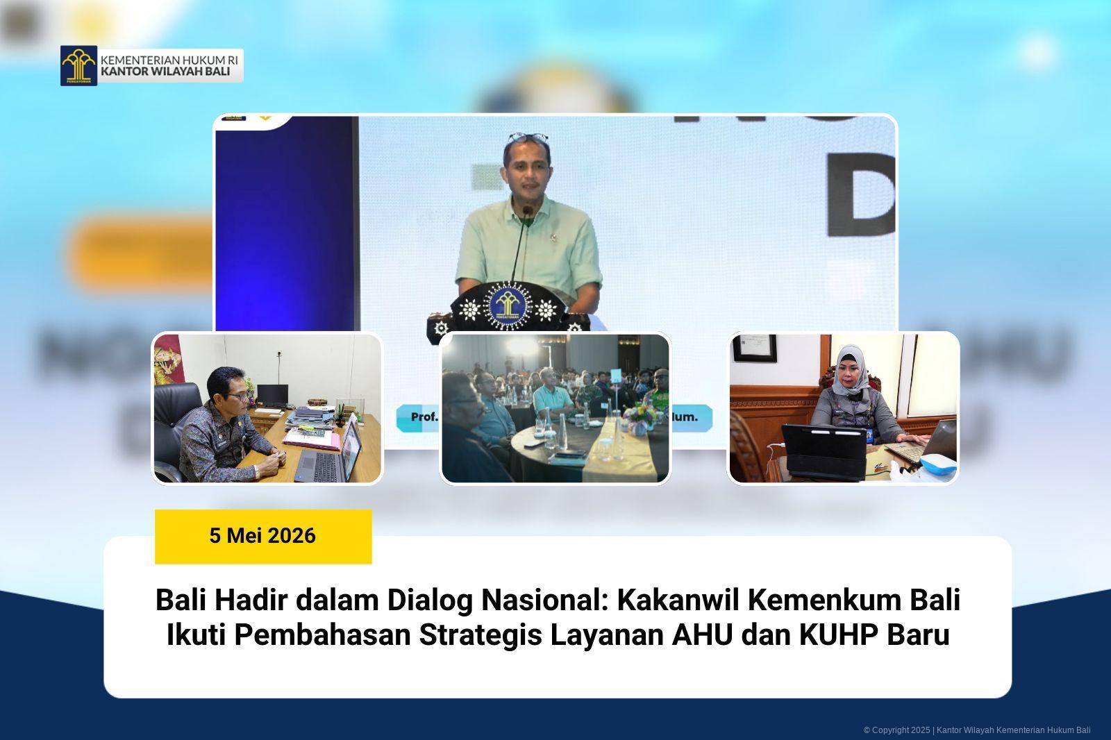 Bali Hadir dalam Dialog Nasional: Kakanwil Kemenkum Bali Ikuti Pembahasan Strategis Layanan AHU dan KUHP Baru