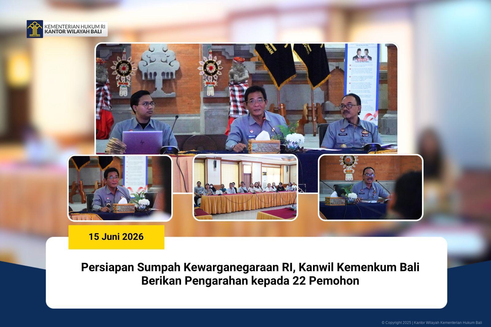 Persiapan Sumpah Kewarganegaraan RI, Kanwil Kemenkum Bali Berikan Pengarahan kepada 22 Pemohon