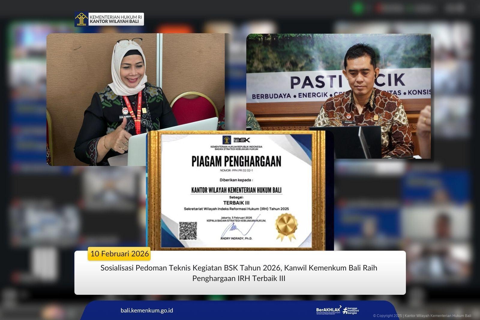 Sosialisasi Pedoman Teknis Kegiatan BSK Tahun 2026, Kanwil Kemenkum Bali Raih Penghargaan IRH Terbaik III