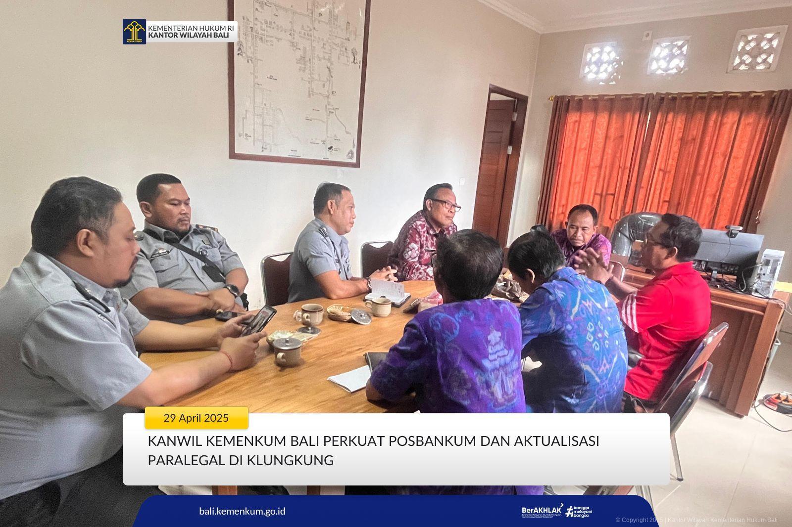 KANWIL KEMENKUM BALI PERKUAT POSBANKUM DAN AKTUALISASI PARALEGAL DI KLUNGKUNG