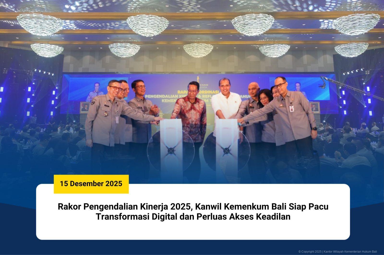 Rakor Pengendalian Kinerja 2025, Kanwil Kemenkum Bali Siap Pacu Transformasi Digital dan Perluas Akses Keadilan