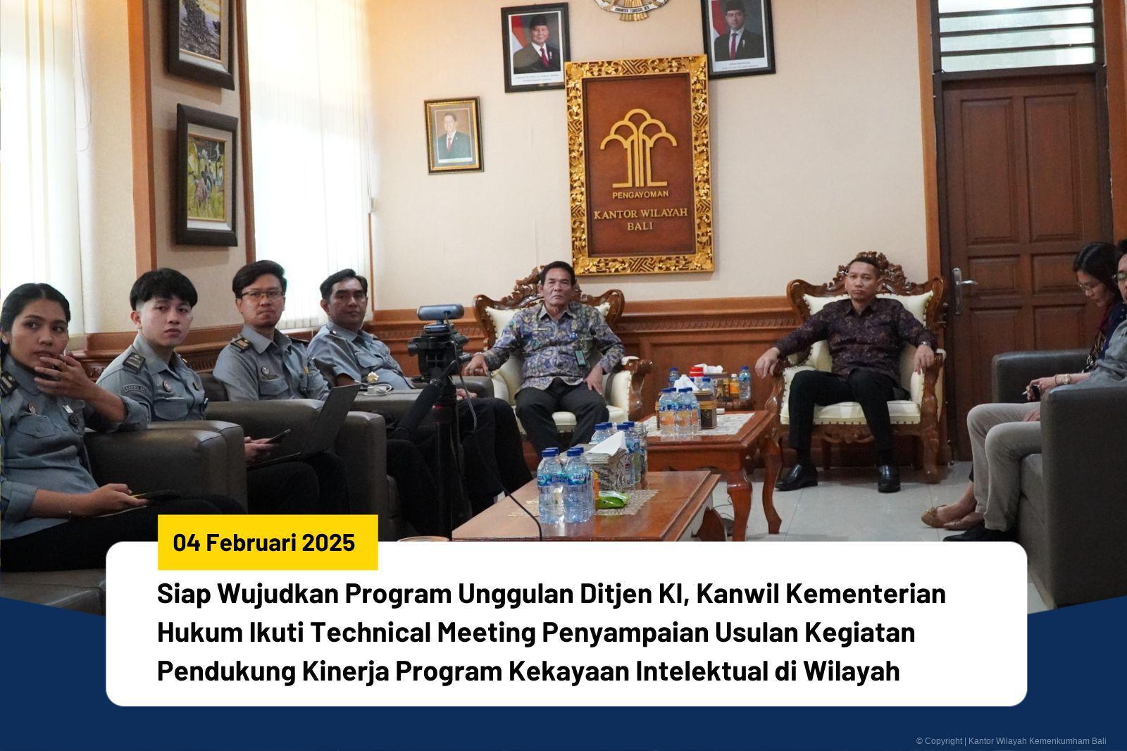 Siap Wujudkan Program Unggulan Ditjen KI, Kanwil Kemenkum Bali Ikuti Technical Meeting Penyampaian Usulan Kegiatan Pendukung Kinerja Program Kekayaan Intelektual di Wilayah