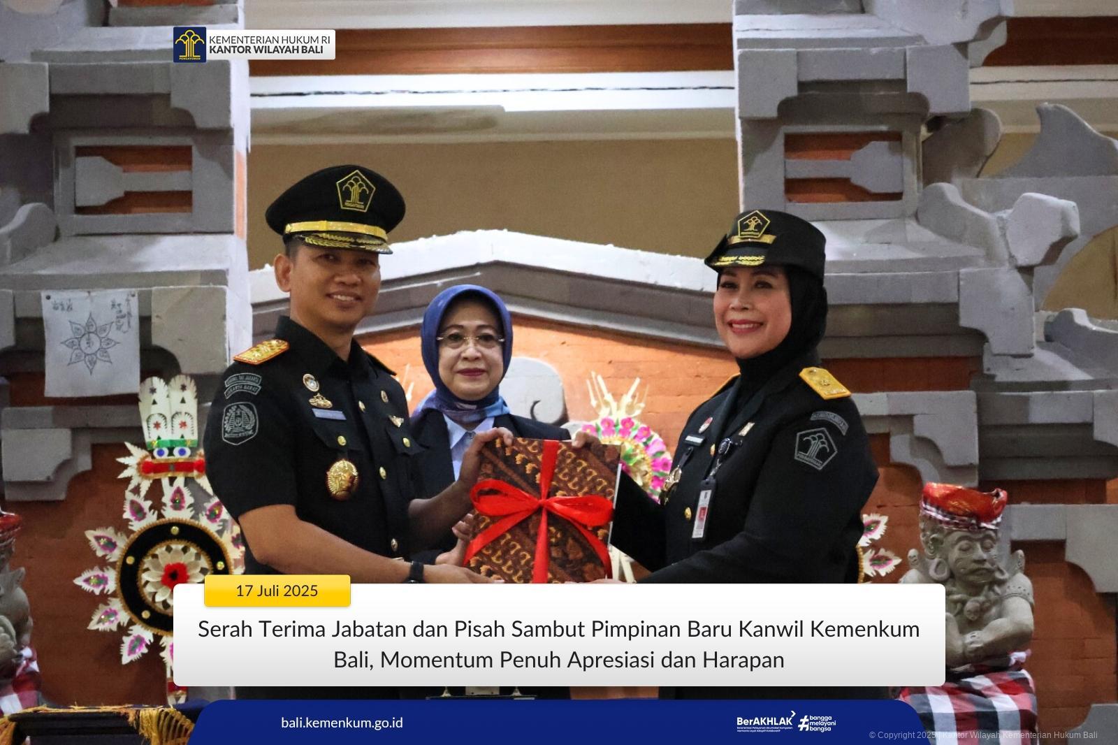 Serah Terima Jabatan dan Pisah Sambut Pimpinan Baru Kanwil Kemenkum Bali, Momentum Penuh Apresiasi dan Harapan
