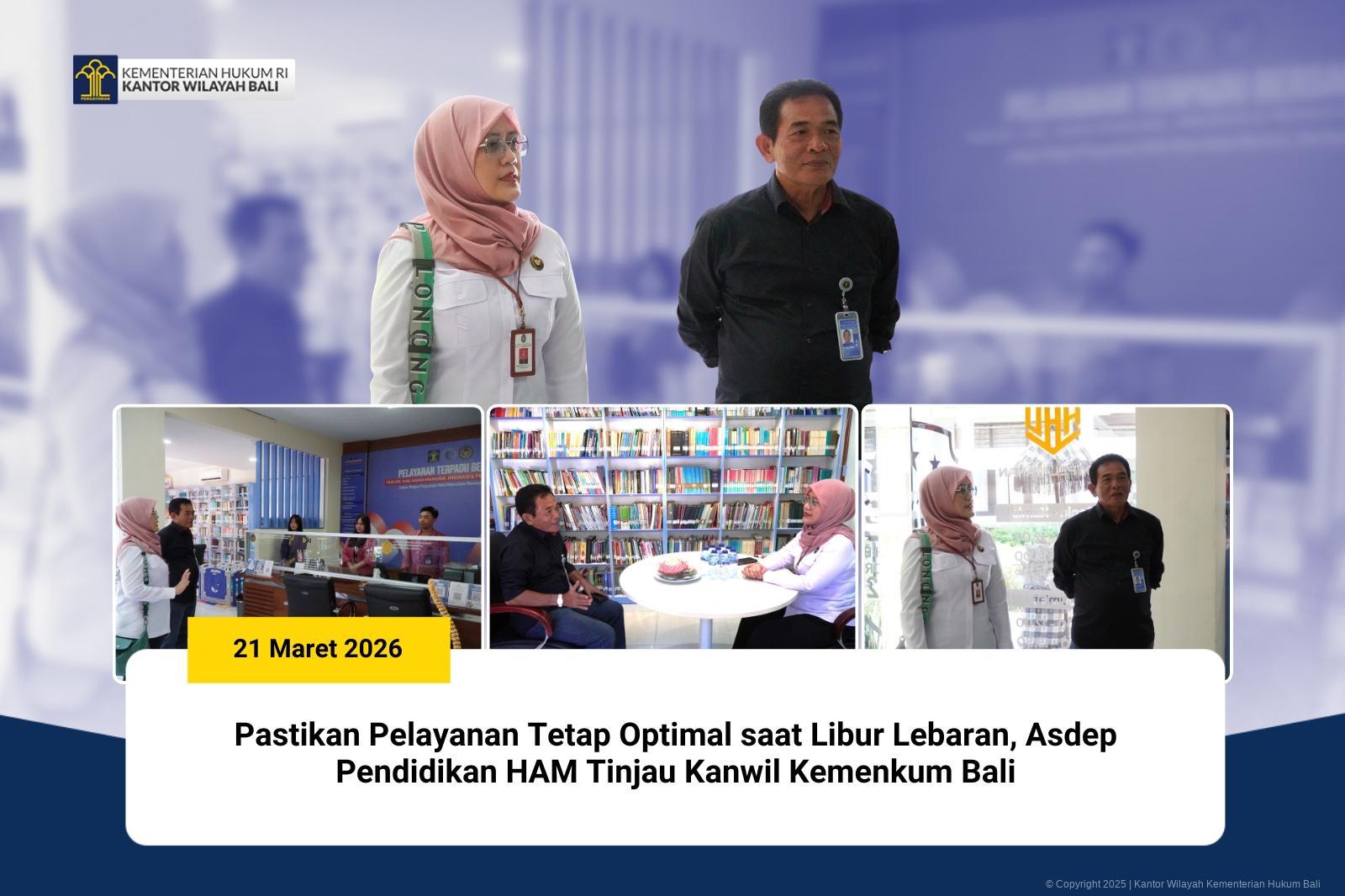 Pastikan Pelayanan Tetap Optimal saat Libur Lebaran, Asdep Pendidikan HAM Tinjau Kanwil Kemenkum Bali