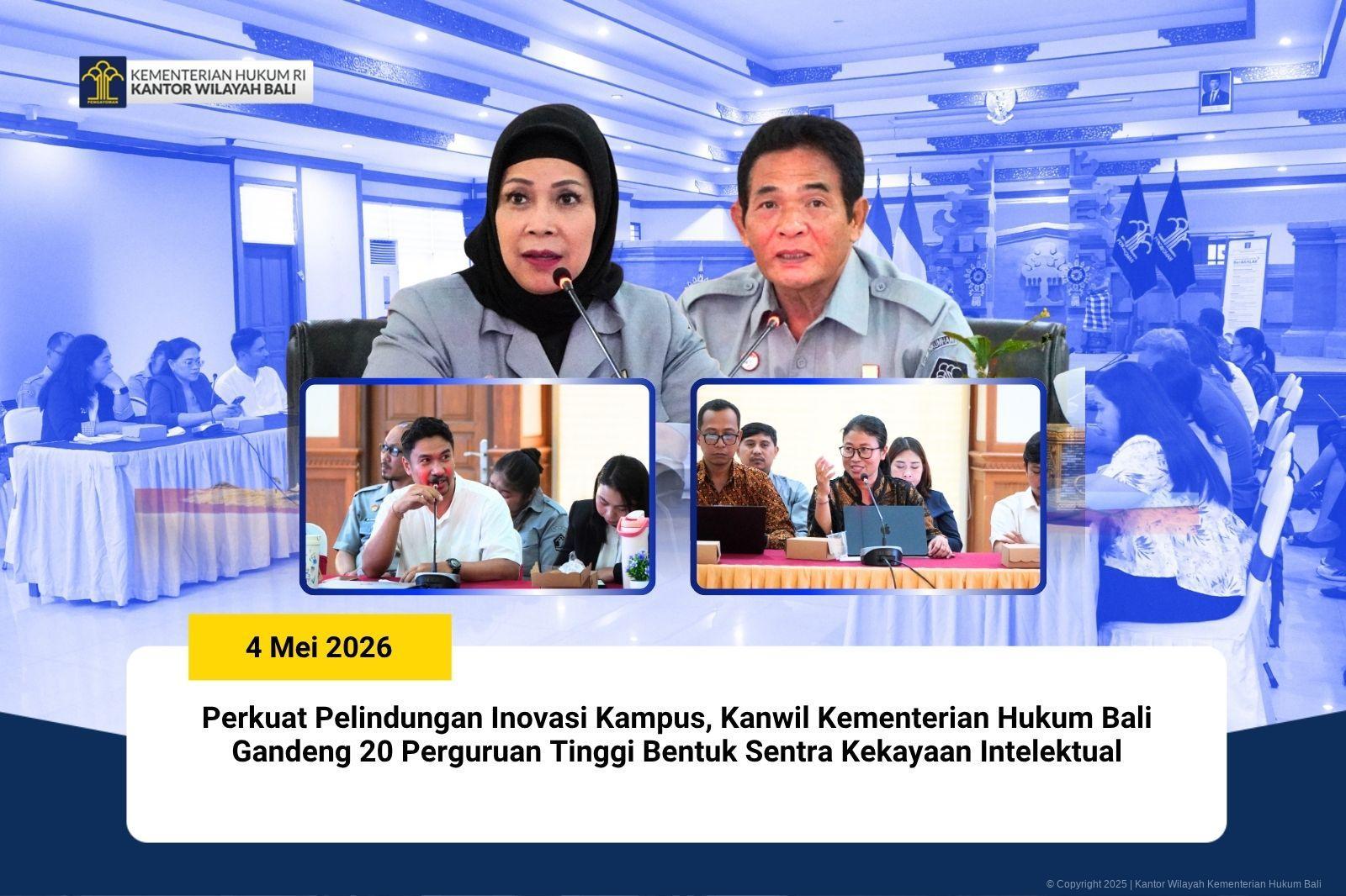 Perkuat Pelindungan Inovasi Kampus, Kanwil Kementerian Hukum Bali Gandeng 20 Perguruan Tinggi Bentuk Sentra Kekayaan Intelektual