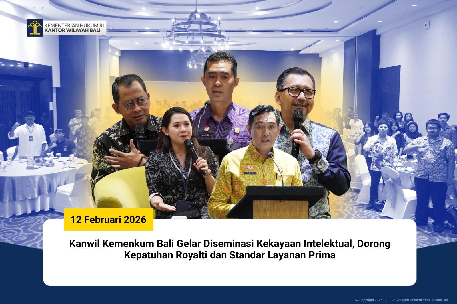 Kanwil Kemenkum Bali Gelar Diseminasi Kekayaan Intelektual, Dorong Kepatuhan Royalti dan Standar Layanan Prima